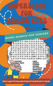 Title: Supersized For Senior Eyes Word Search: Extra Large Print Easy Word Search Puzzle Book For Adults Vol 3, Author: Kevin Edwards