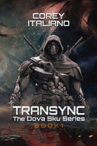 Title: Transync, The Dova Sku Series Book 1, Author: Corey Italiano