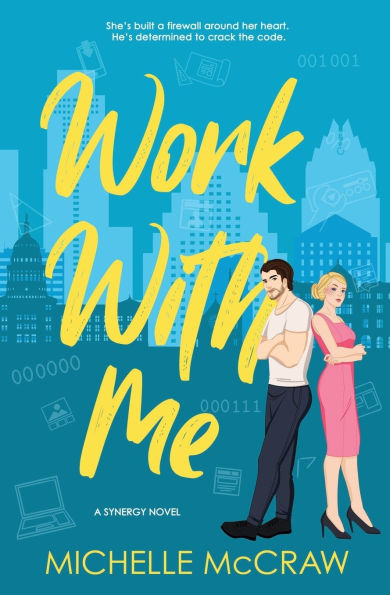 Work with Me: An Enemies-to-Lovers Office Romance