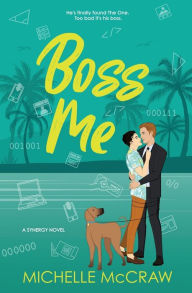 Title: Boss Me: A Boss-Assistant on Vacation Romantic Comedy, Author: Michelle Mccraw