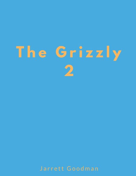 The Grizzly 2