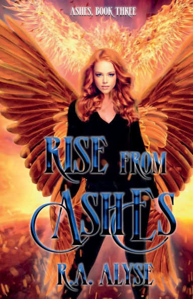 Rise from Ashes: Ashes, Book Three: