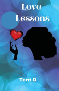 Title: Love Lessons, Author: Terri D