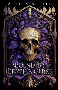 Title: Bound by Death's Curse, Author: Ashton Abbott