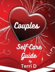 Title: Couples Self Care Guide, Author: Terri D