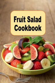 Title: Fruit Salad Cookbook, Author: Katy Lyons