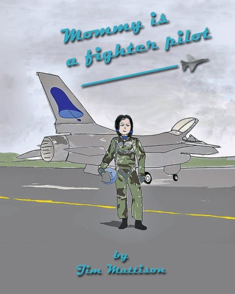 Mommy is a fighter pilot