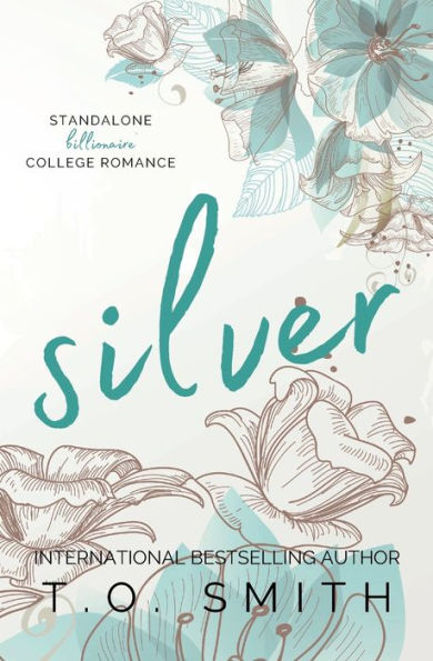 Silver: Standalone Billionaire College Romance