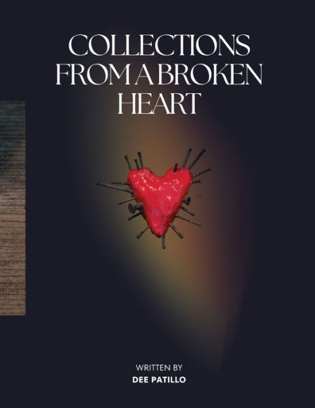Collections from a Broken Heart