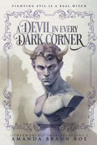 Title: A Devil in Every Dark Corner, Author: Amanda Braun Boe