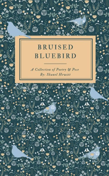 Bruised Bluebird: Poetry and Prose