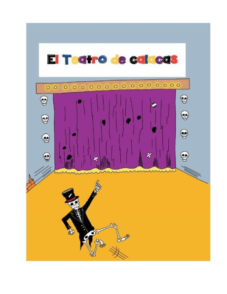 El Teatro de calacas: Una historia en rimas para celebrar el 'Dï¿½a de muertos'