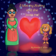 Title: I love my Nanny and she loves me - Girl: Girl, Author: Newton White