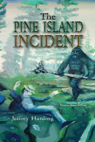 Title: The Pine Island Incident, Author: Jeffrey Harding