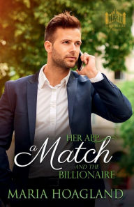 Title: Her App, a Match, and the Billionaire, Author: Maria Hoagland