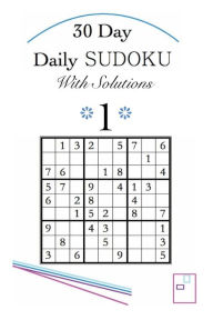 Title: 30 Day - Daily Sudoku With Solutions 1, Author: R D Finch