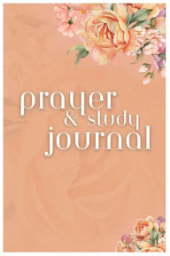 Title: Prayer & Study Journal for Women: Including 5 weeks of Guided Prayer Scriptures & How To Turn Scripture Into Prayers, Author: Nichole Tomas