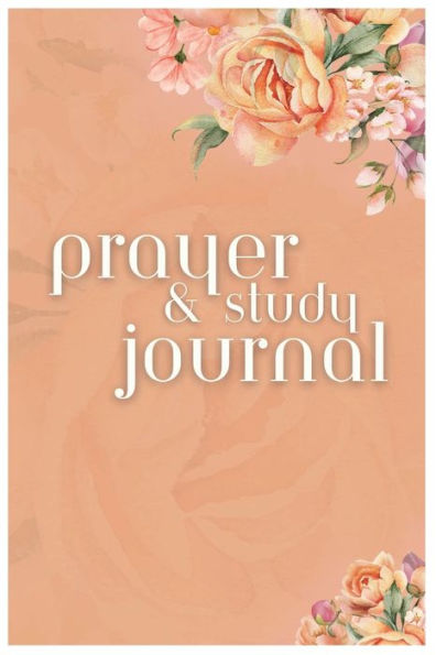 Prayer & Study Journal for Women: Including 5 weeks of Guided Prayer Scriptures & How To Turn Scripture Into Prayers