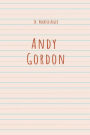 Andy Gordon; Or, The Fortunes of A Young Janitor