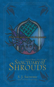 Title: Sanctuary of Shrouds, Author: S. J. Saunders