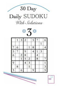 Title: 30 Day - Daily Sudoku With Solutions 3, Author: R D Finch