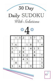 Title: 30 Day - Daily Sudoku With Solutions 4, Author: R D Finch