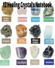 Title: 12 Healing Crystals notebook, Author: Amber Jefferson