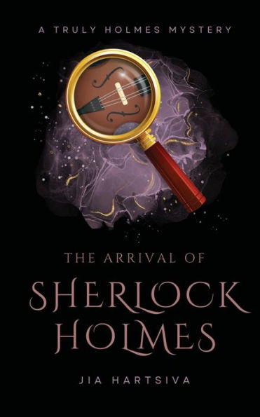 The Arrival of Sherlock Holmes: A Truly Holmes Mystery