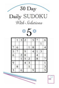 Title: 30 Day - Daily Sudoku With Solutions 5, Author: R D Finch