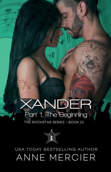 Xander: Part 1, The Beginning:A Rockstar Novel