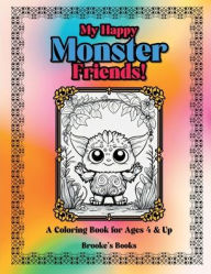 Title: My Happy Monster Friends: Coloring Book for Kids and Adults, Author: Brooke