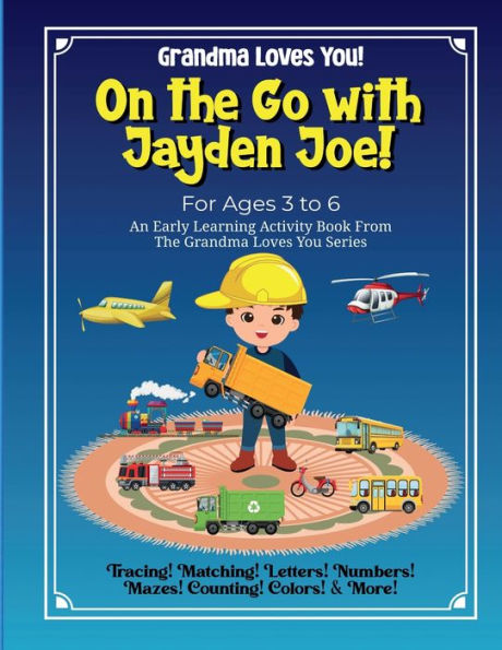 On the Go with Jayden Joe!: For ages 3 to 6