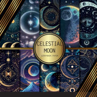 Title: Celestial Moon Scrapbook Paper: Double Sided Craft Paper For Card Making, Origami & DIY Projects Decorative Scrapbooking Paper Pad, Author: Peyton Paperworks