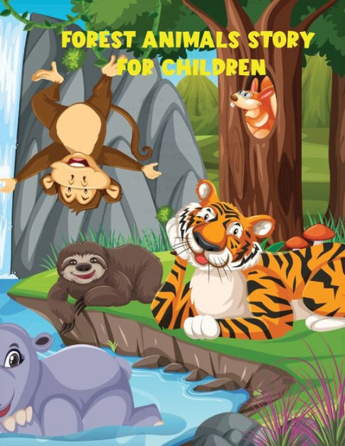 Forest Animals Story For Children: -from the wonderful world of forests ...