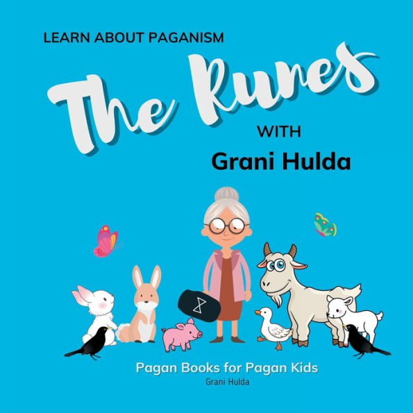 The Runes: Learn About Paganism with Grani Hulda: