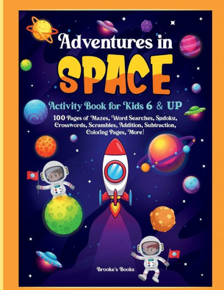 Adventures In Space!: For Kids 6 & Up