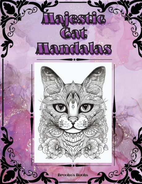 Majestic Cat Mandalas: An Adult Coloring Book