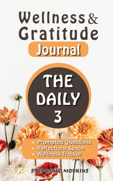 The Daily 3: Wellness Gratitude Journal for Anxiety