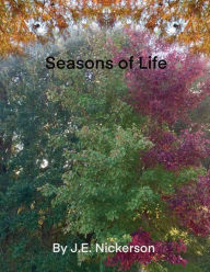 Title: Seasons of Life, Author: J. E. Nickerson