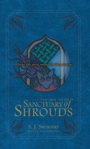 Title: Sanctuary of Shrouds, Author: S. J. Saunders