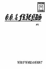 Title: G.G. & Friends #1: The End of The World As We Know It, Author: Phillip Roberts