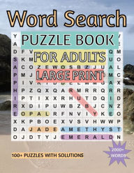 Title: Word Search Puzzle Book For Adults Large Print: Large Print Word Search Puzzle Book For Adults, 100+ Puzzles, Over 2000 Words, Author: Nsquared Publishing