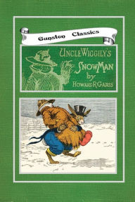 Title: UNCLE WIGGILY'S SNOW MAN, Author: Howard Garis