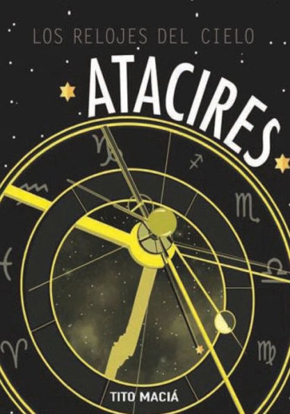 Atacires: Los relojes del cielo