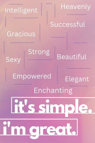 It's Simple. I'm Great.: Journal
