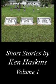 Google book pdf download free Short Stories by Ken Haskins Volume 1 English version 9798369244258