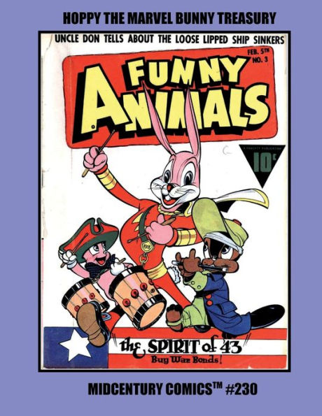Hoppy The Marvel Bunny Treasury: Volume 1 - Midcentury Comics #230: His Hilarious Stories from Fawcett Funny Animals #1-29