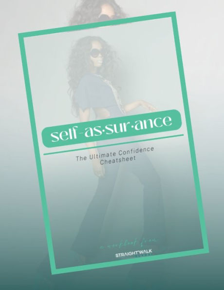Self-Assurance: The Ultimate Confidence Cheatsheet