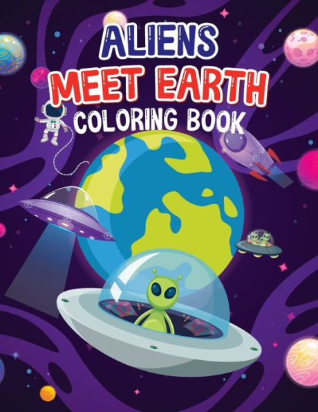 Aliens Meet Earth Coloring Book