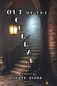 Title: Out of the Cellar, Author: Scath Beorh